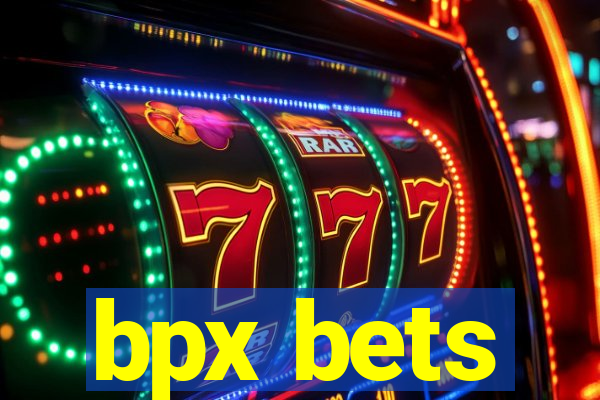 bpx bets